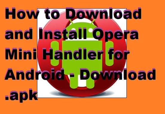 Opera mini 8.0 handler apk
